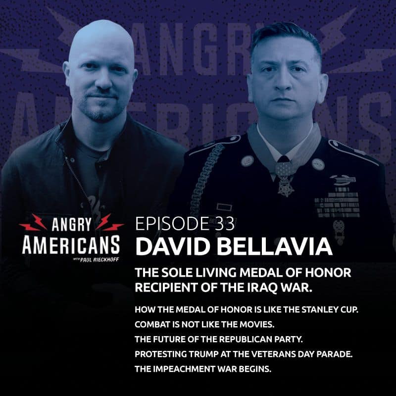 33. David Bellavia. The Sole Living Medal of Honor Recipient of the Iraq War. Combat is Not Like The Movies. The Future of the Republican Party. Protesting Trump at the Veterans Day Parade. The Impeachment War Begins.