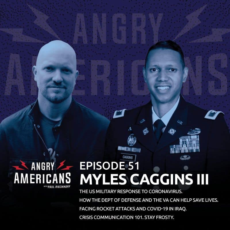 51. Colonel Myles B. Caggins III. The US Military Response to Coronavirus. How the Dept of Defense And Dept of Veterans Affairs Can Help Save Lives. Facing Rocket Attacks and COVID-19 in Iraq. Crisis Communication 101. Stay Frosty.