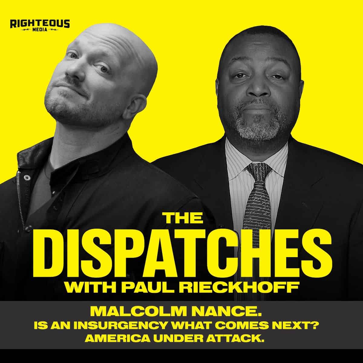 94. DISPATCH SPECIAL: Malcolm Nance. Is An Insurgency What Comes Next? America Under Attack.