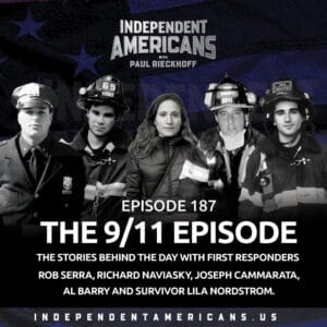 187. The 9/11 Episode. The Stories Behind the Day with First Responders. Rob Serra, Richard Naviasky, Joseph Cammarata, Al Barry and Survivor Lila Nordstrom.